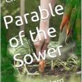 Title: Exploring the Parable of the Sower: Insights from Mark 4